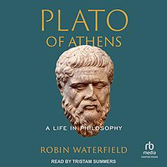 Plato of Athens: A Life in Philosophy by Robin Waterfield
