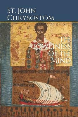 The Lowliness of the Mind by D. P. Curtin, St John Chrysostom