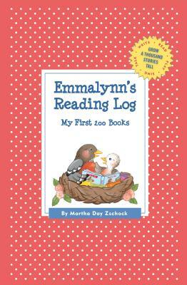 Emmalynn's Reading Log: My First 200 Books (Gatst) by Martha Day Zschock