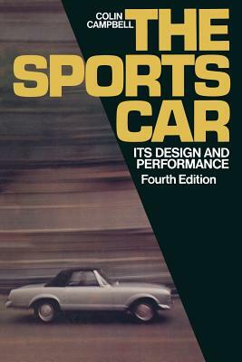 The Sports Car: Its Design and Performance by Colin Campbell