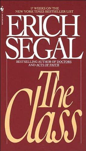 The Class by Segal, Erich (January 1, 1986) Mass Market Paperback by Erich Segal, Erich Segal