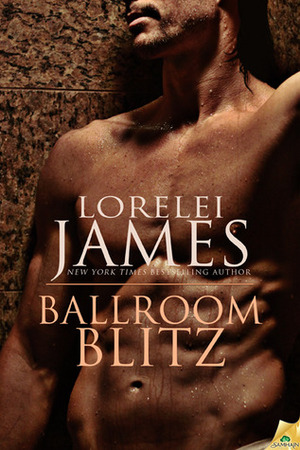 Ballroom Blitz by Lorelei James