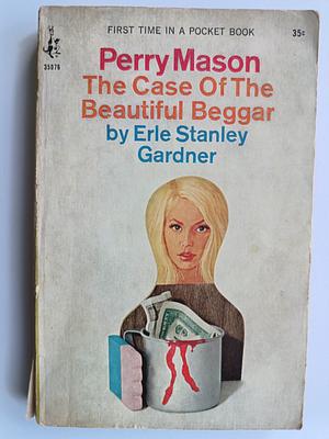 The Case of the Beautiful Beggar by Erle Stanley Gardner