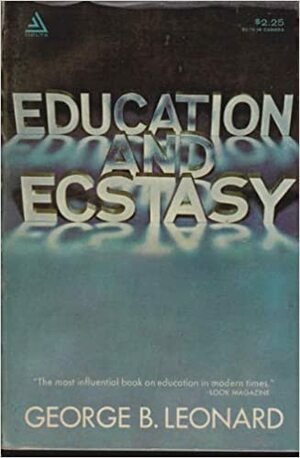 Education and ecstasy by George Leonard
