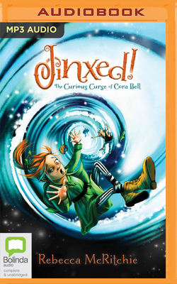 Jinxed!: The Curious Curse of Cora Bell by Rebecca McRitchie