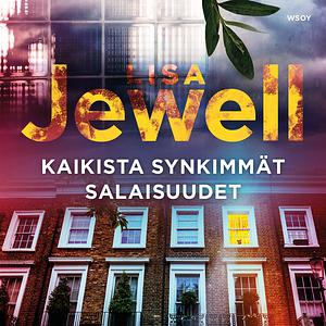 Kaikista synkimmät salaisuudet by Lisa Jewell