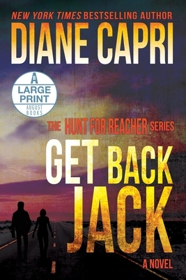 Get Back Jack: The Hunt for Jack Reacher Series by Diane Capri