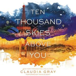 Ten Thousand Skies Above You: A Firebird Novel by Claudia Gray