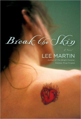 Break the Skin by Lee Martin