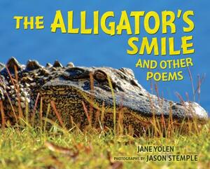 The Alligator's Smile: And Other Poems by Jane Yolen