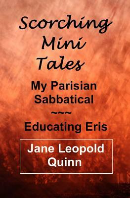 Scorching Mini Tales by Jane Leopold Quinn
