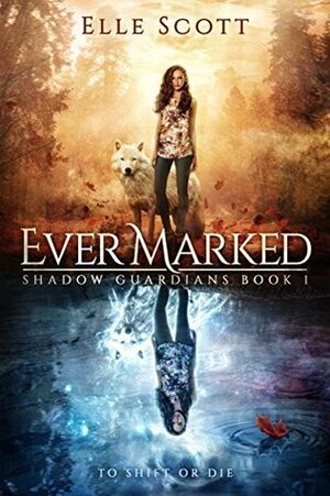 Ever Marked by Elle Scott