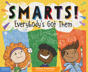 Smarts! Everybody's Got Them by Tim Palin, Thomas Armstrong