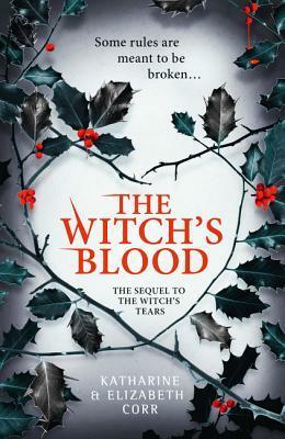 The Witch's Blood by Katharine Corr, Elizabeth Corr