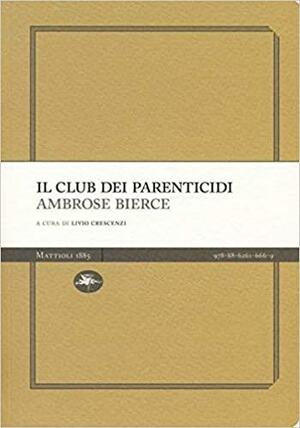 Il club dei parenticidi by Ambrose Bierce