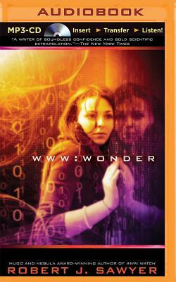 WWW: Wonder by Robert J. Sawyer