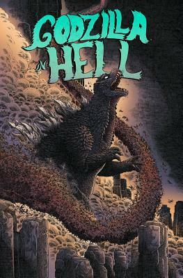 Godzilla in Hell by Bob Eggleton, Dave Wachter, James Stokoe, Ulises Fariñas