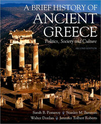 A Brief History of Ancient Greece: Politics, Society and Culture by Sarah B. Pomeroy