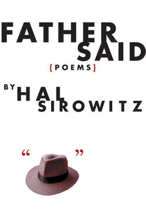Father Said: Poems by Hal Sirowitz