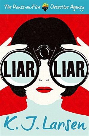 Liar, Liar by K.J. Larsen