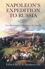 Napoleon's Expedition to Russia: The Memoirs of General de Segur by Philippe-Paul de Ségur, Christopher Summerville