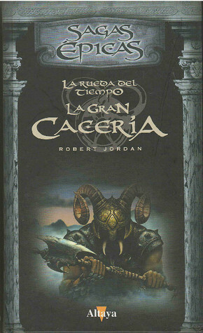 La Gran Cacería by Robert Jordan