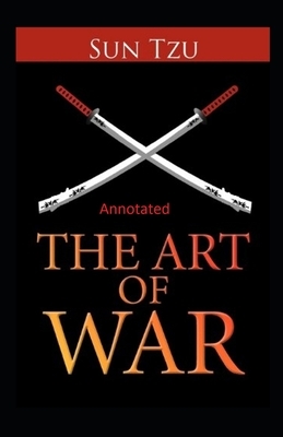 The Art of War Annotated by Sun Tzu