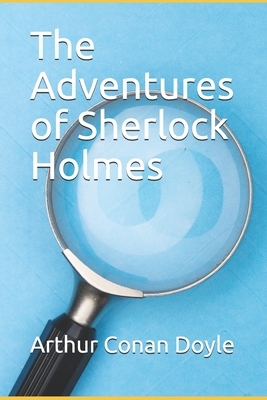 The Adventures of Sherlock Holmes by Arthur Conan Doyle