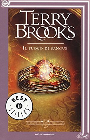 Il fuoco di sangue by Terry Brooks