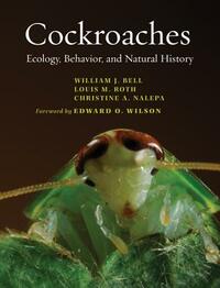 Cockroaches: Ecology, Behavior, and Natural History by Louis M. Roth, Christine A. Nalepa, William J. Bell