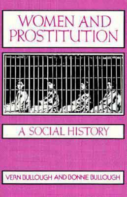 Women and Prostitution by Vern Bullough