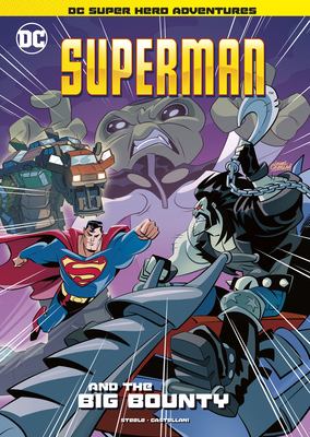 Superman and the Big Bounty by Michael Anthony Steele