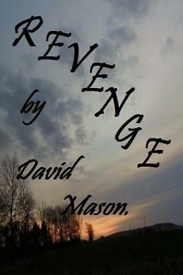 Revenge by David Mason