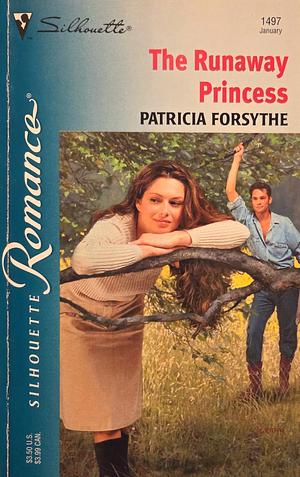 The Runaway Princess by Patricia Forsythe, Patricia Forsythe