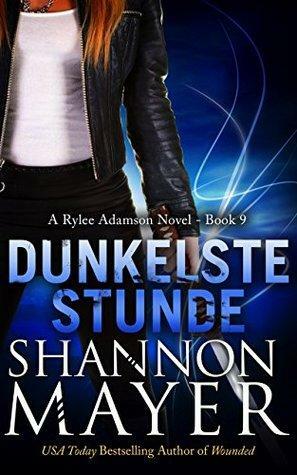 Dunkelste Stunde by Shannon Mayer