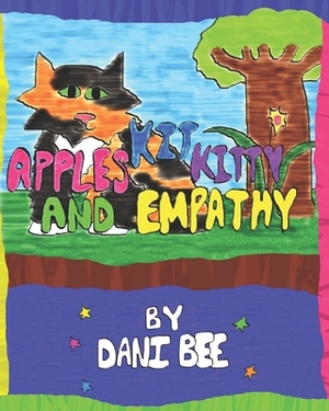 Apples Kit Kitty and Empathy by Dani Bee