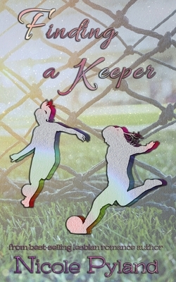 Finding a Keeper by Nicole Pyland