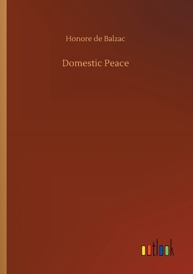 Domestic Peace by Honoré de Balzac