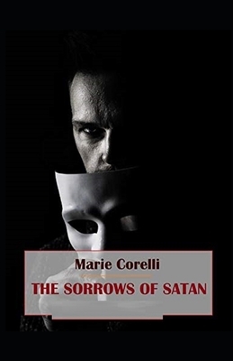 The Sorrows of Satan Illustrated by Marie Corelli