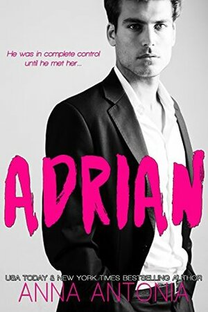 Adrian (The Billionaire's Secret Baby) by Anna Antonia