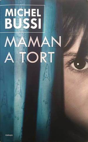 Maman a tort: roman by Michel Bussi