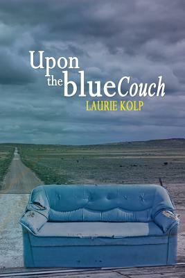 Upon the Blue Couch by Laurie Kolp