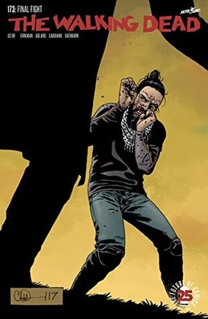 The Walking Dead #173 by Cliff Rathburn, Stefano Gaudiano, Robert Kirkman, Charlie Adlard, Dave Stewart