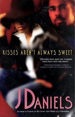 Kisses Aren't Always Sweet by J. Daniels