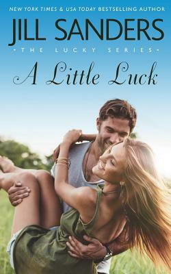 A Little Luck by Jill Sanders