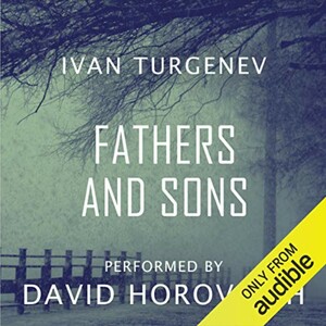 Fathers and Sons by Ivan Turgenev