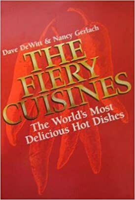 Fiery Cuisines, The by Dave DeWitt