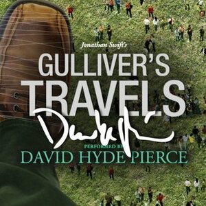 Gulliver's Travels: A Signature Performance by David Hyde Pierce by Jonathan Swift, David Hyde Pierce