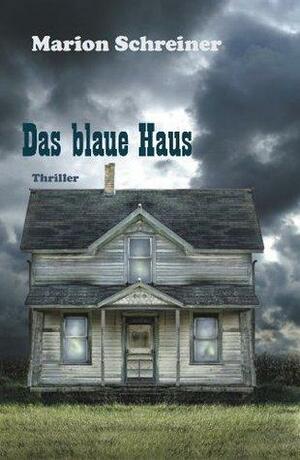Das blaue Haus by Marion Schreiner