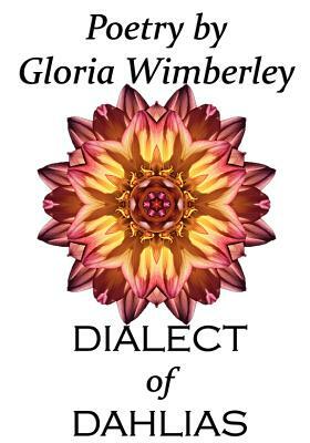 Dialect Of Dahlias by 